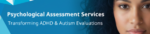 Adult Autism and ADHD Assessment