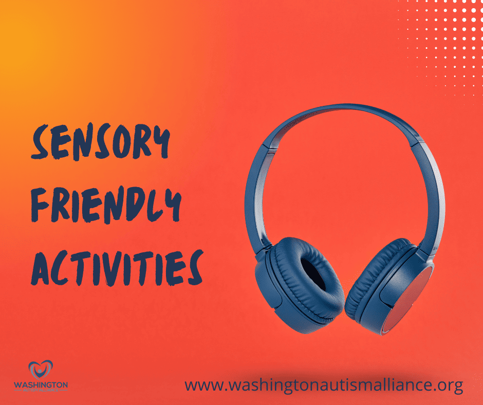 Sensory Friendly Activities - Washington Autism Alliance